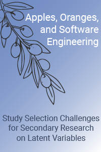 Apples, Oranges, and Software Engineering: Study Selection Challenges for Secondary Research on Latent Variables
